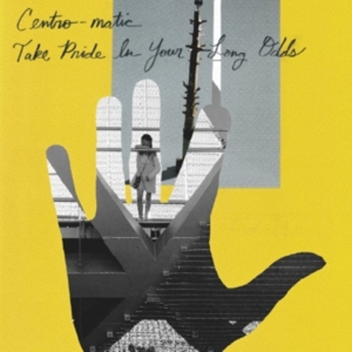 Centro-matic – Take Pride In Your Long Odds