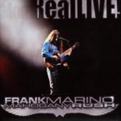 Frank Marino & Mahogany Rush – RealLIVE!