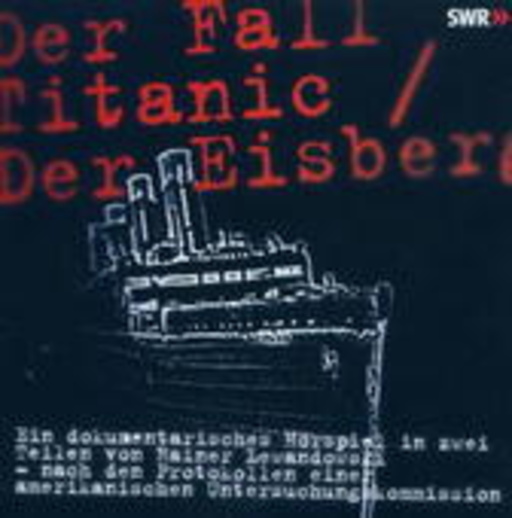 Diverse – Der Fall Titanic/Der Eisberg