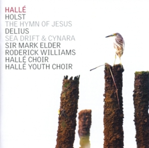 The Hymn Of Jesus, Delius: Sea Drift & Cynara