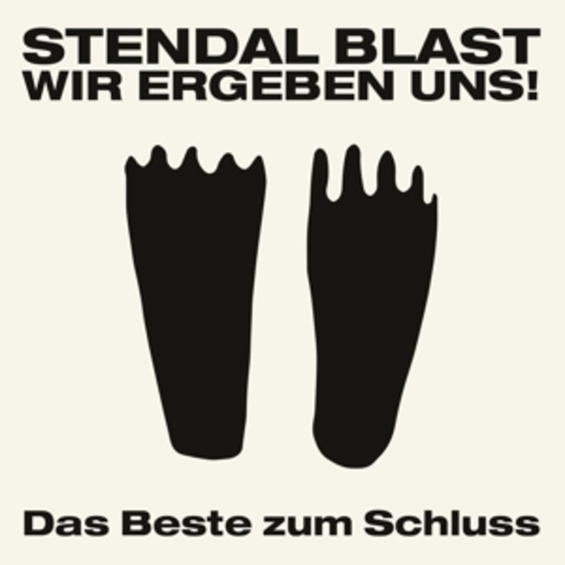 Stendal Blast – Wir ergeben uns - Das Beste zum Schluss