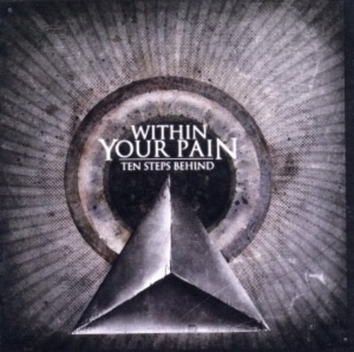 Within Your Pain – Ten Steps Behind