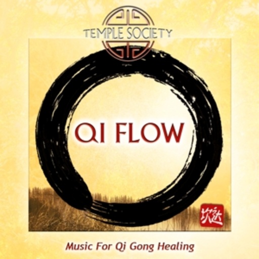 Temple Society – Qi Flow - Music For Qi Gong Healing