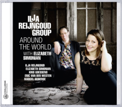 Ilja Reijngoud Group With Elizabeth Simonian – Around The World