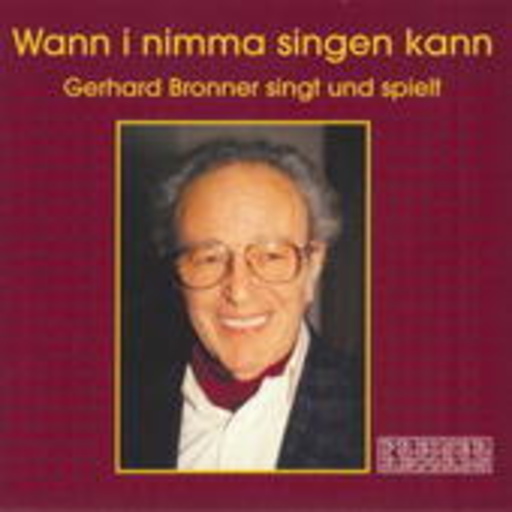 Gerhard Bronner – Wann i nimma singen kann