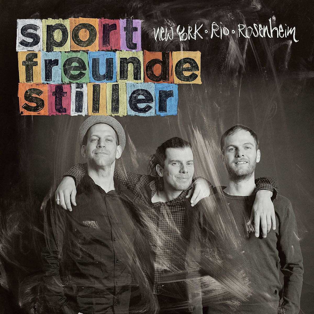 Sportfreunde Stiller – New York, Rio, Rosenheim