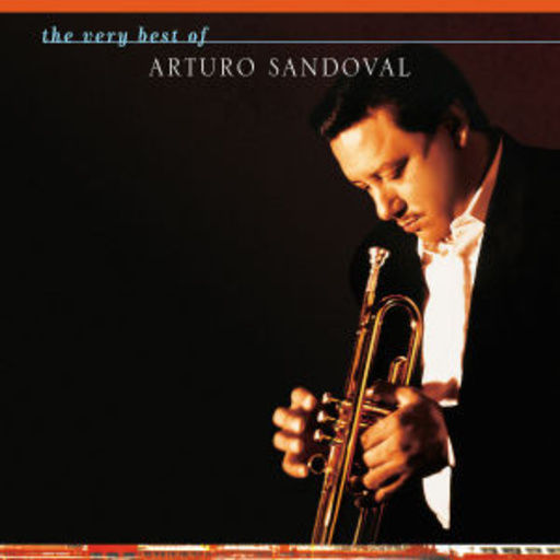 Arturo Sandoval – The Very Best Of