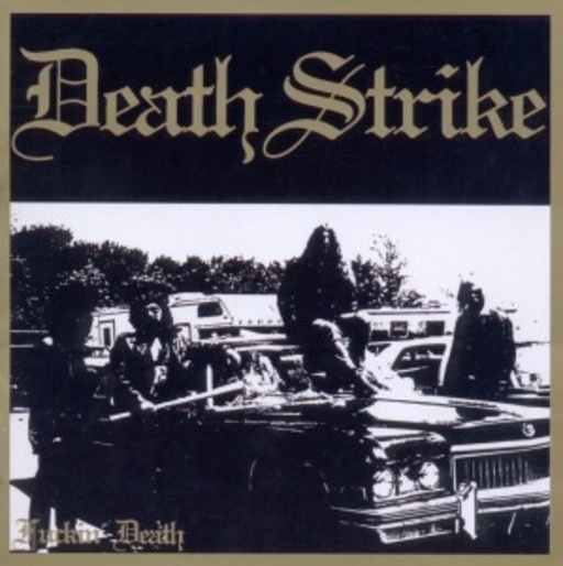 Death Strike – Fuckin' Death