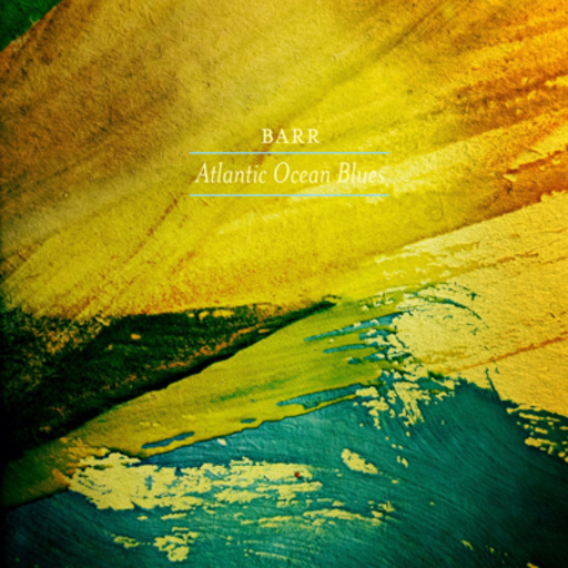 Barr – Atlantic Ocean Blues