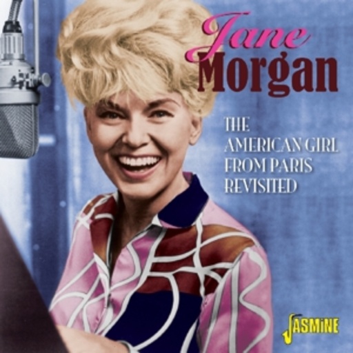 Jane Morgan – The American Girl From Paris Revisited