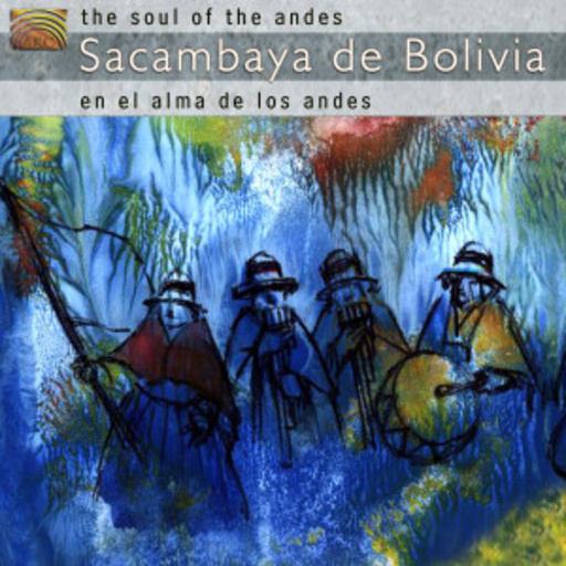 Sacambaya De Bolivia/En Alma De Los Andes – The Soul Of The Andes
