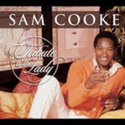 Sam Cooke – Tribute To The Lady