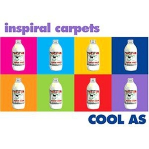 Inspiral Carpets – Cool As