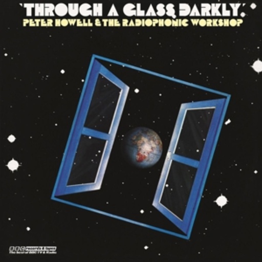 Diverse – BBC Radiophonic - Through A Glass, Darkly