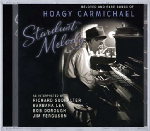 Diverse – Stardust Melody - Beloved And Rare Songs Of Hoagy Carmichael