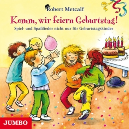 Diverse – Komm, wir feiern Geburtstag!