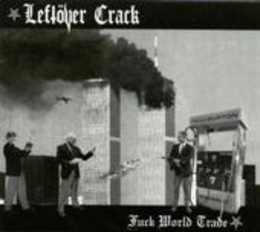 Leftöver Salmon – Fuck World Trade