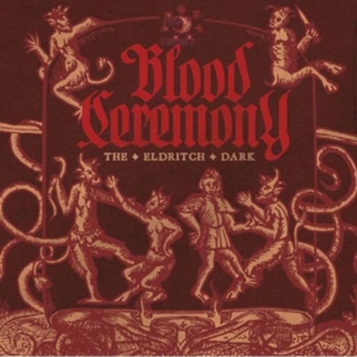 Blood Ceremony – The Eldritch Dark