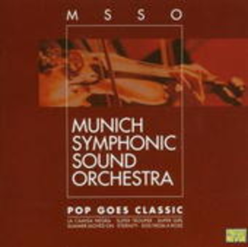 Munich Symphonic Sound Orchestra – Pop Goes Classic