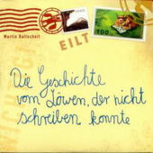 Martin Baltscheit – Die Geschichte vom Löwen, der nicht schreiben konnte