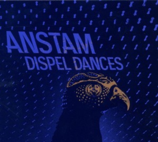Anstam – Dispel Dances