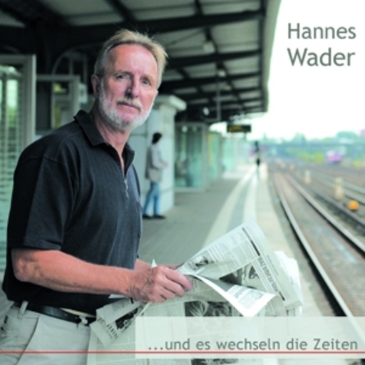 Hannes Wader – Und es wechseln die Zeiten