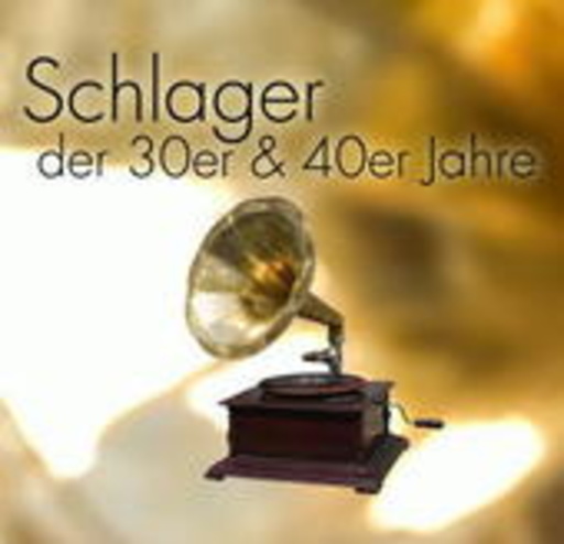 Diverse – Schlager der 30er & 40er Jahre