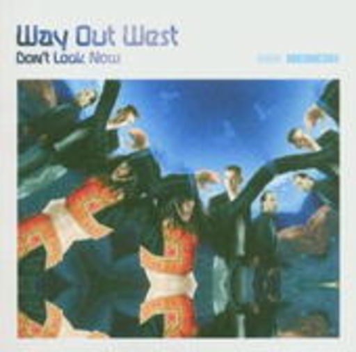 Way Out West – Don't Look Now