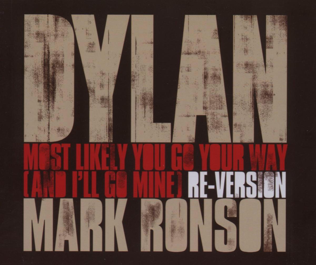 Bob Dylan – Most Likely You Go Your Way (And I'll Go Mine) - Re-Version by Mark Ronson