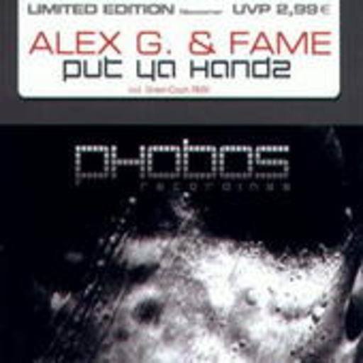 Alex G. & Fame – Put Ya Handz