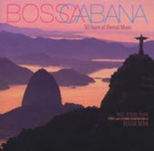Diverse – Bossa Cabana - 50 Years Of Eternal Music