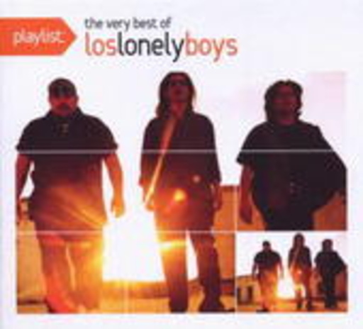 Los Lonely Boys – Playlist - The Very Best Of Los Lonely Boys