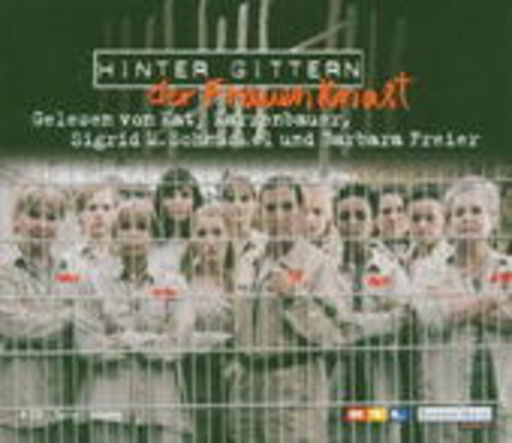 Katy Karrenbauer/Sigrid M. Schnückel/Barbara Freier – Hinter Gittern - Der Frauenknast