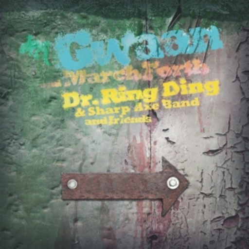 Dr. Ring Ding & Sharp Axe Band – Gwaan (& March Forth)