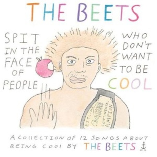 The Beets – Spit On The Face Of People Who..