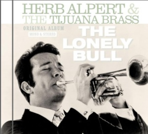 Herb Alpert & The Tijuana Brass – The Lonely Bull - Original Album