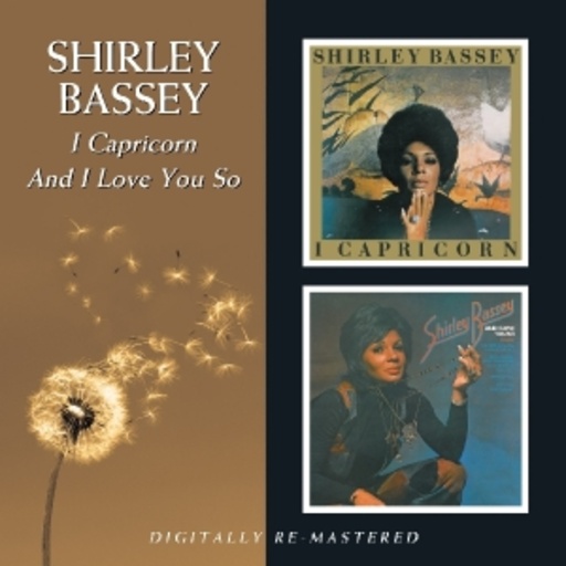 Shirley Bassey – I Capricorn/And I Love You So