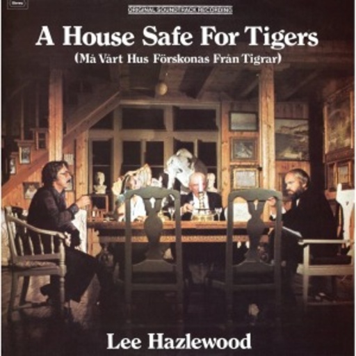 Lee Hazlewood – A House Safe For Tigers