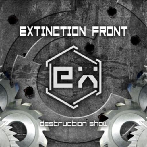 Extinction Front – Destruction Show