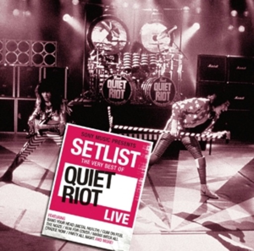 Quiet Riot – Setlist - The Very Best Of Quiet Riot - Live