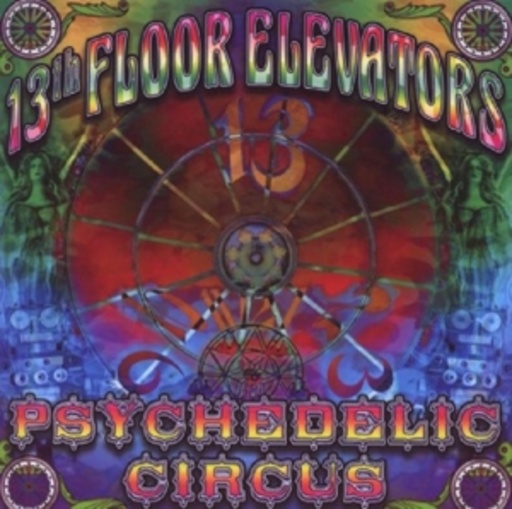 13th Floor Elevators – Psychedelic Circus