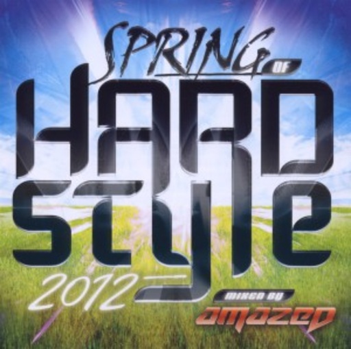 Spring Of Hardstyle 2012
