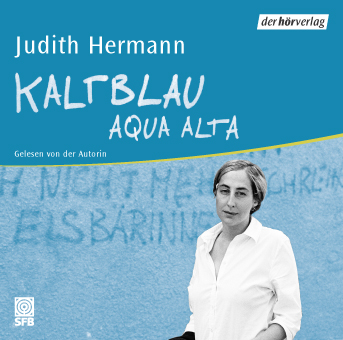 Judith Hermann – Kaltblau/Aqua Alta