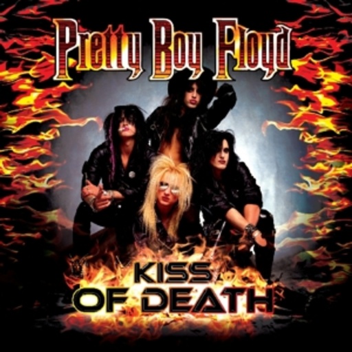 Pretty Boy Floyd – Kiss Of Death