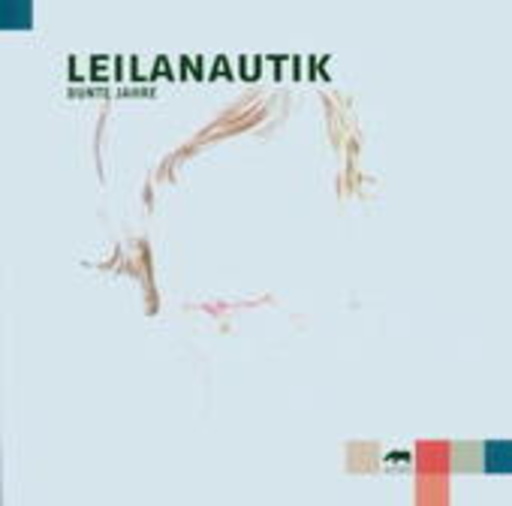 Leilanautik – Bunte Jahre