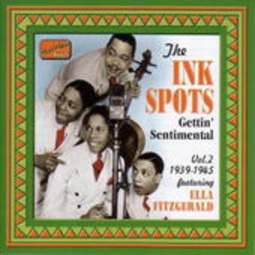 The Ink Spots feat. Ella Fitzgerlad – Gettin' Sentimental Vol. 2 1939-1945