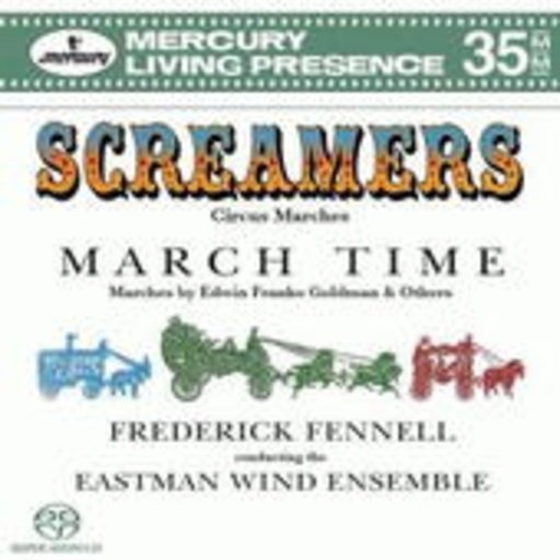 Frederick Fennell/Eastman Wind Ensemble – March Time (Mercury Living Presence)