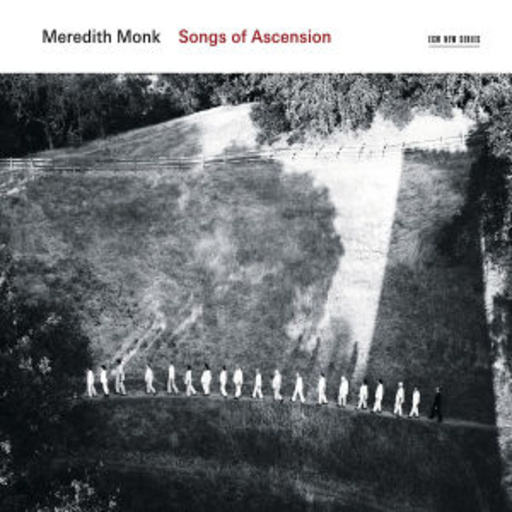 Meredith Monk – Songs Of Ascension