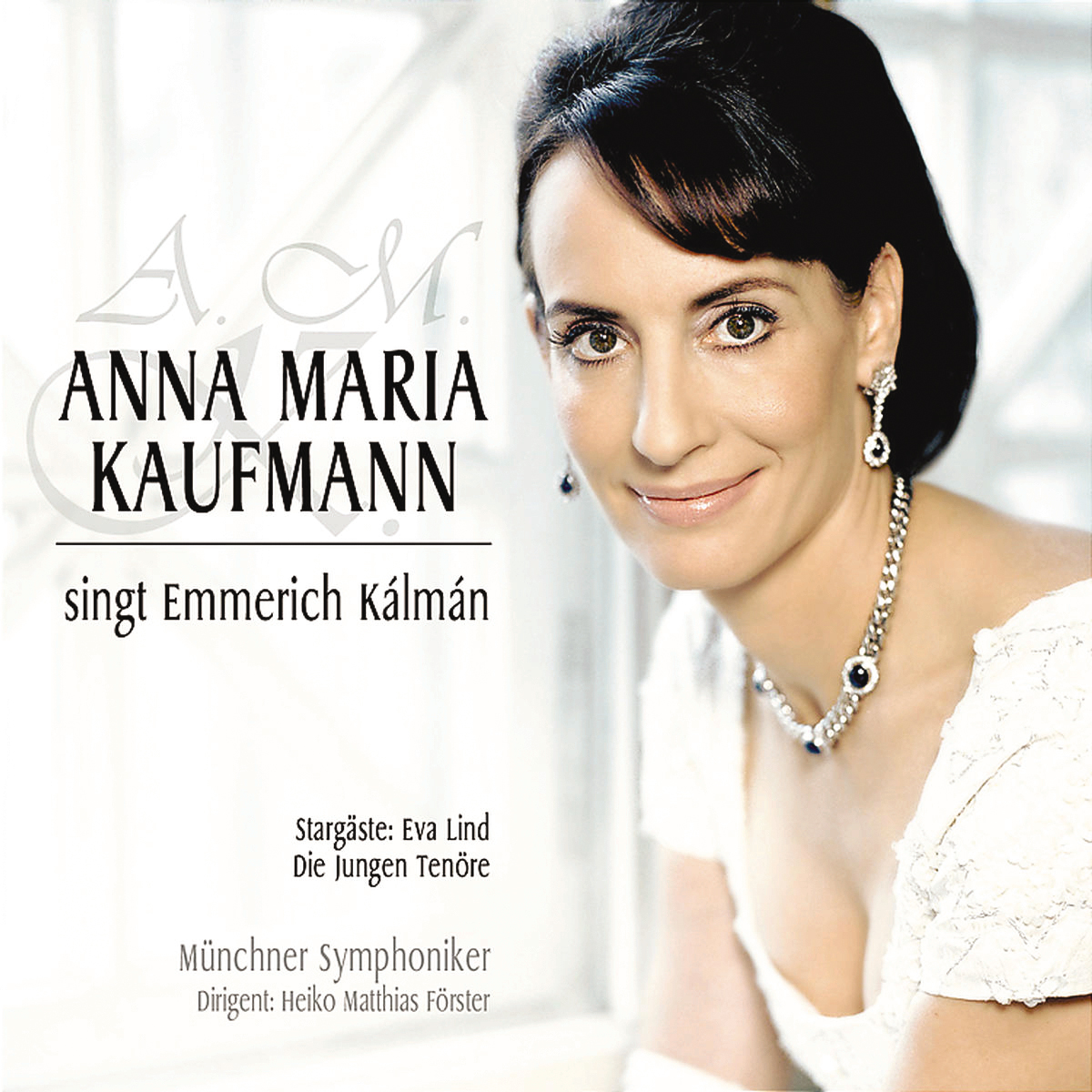 Anna Maria Kaufmann/Münchner Symphoniker – ... singt Emmerich Kálmán