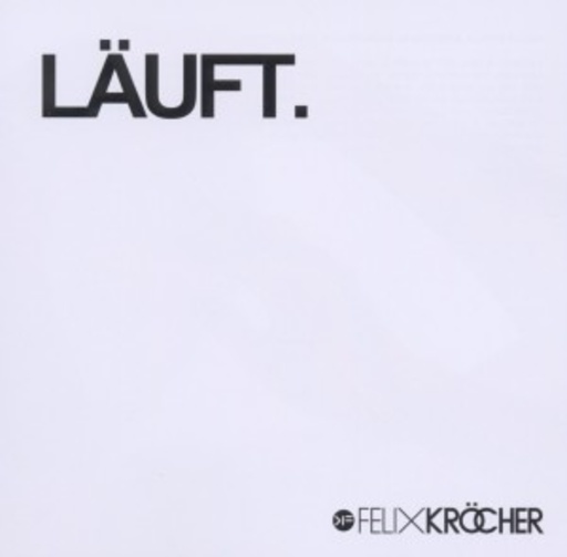 Felix Kröcher – Läuft.